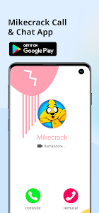 Mikecrack Video Call and Chat