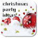 Christmas Party Ideas - Androidアプリ