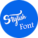 Stylish Font - Androidアプリ