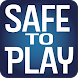 Safe to Play - Play & Sports s - Androidアプリ