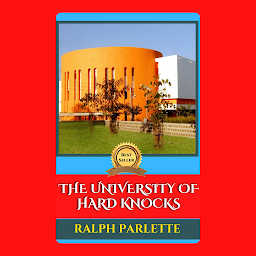 Icon image THE UNIVERSITY OF HARD KNOCKS: Popular Books by RALPH PARLETTE : All times Bestseller Demanding Books