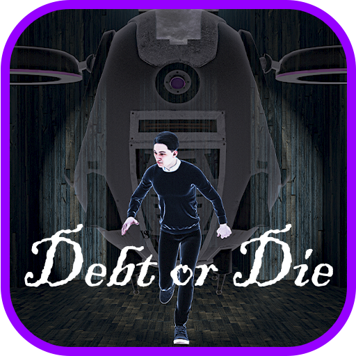 Debt or Die