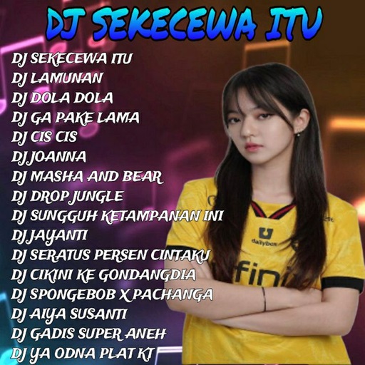 Android application DJ SEKECEWA ITU DJ DOLA VIRAL screenshort