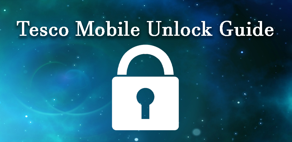 Download Tesco Mobile Unlock Guide Free for Android - Tesco Mobile ...