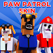 Paw Patrol Skin - Androidアプリ
