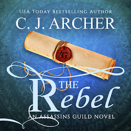 Icon image The Rebel: The Assassins Guild, Book 2