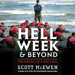 Icon image Hell Week and Beyond: The Making of a Navy SEAL