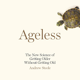 Imagen de icono Ageless: The New Science of Getting Older Without Getting Old