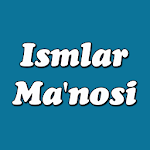 Ismlar Manosi (Uzbek) Apk