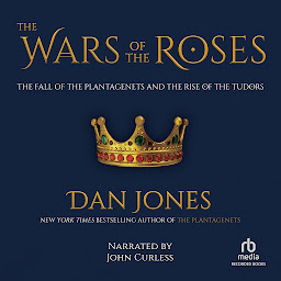 Picha ya aikoni ya The Wars of the Roses: The Fall of the Plantagenets and the Rise of the Tudors