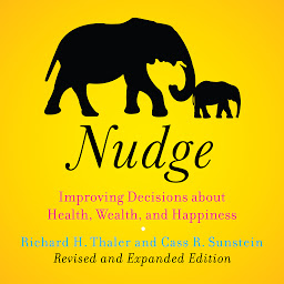Icon image Nudge (Revised Edition): Improving Decisions About Health, Wealth, and Happiness