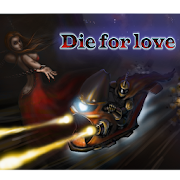 Die for love