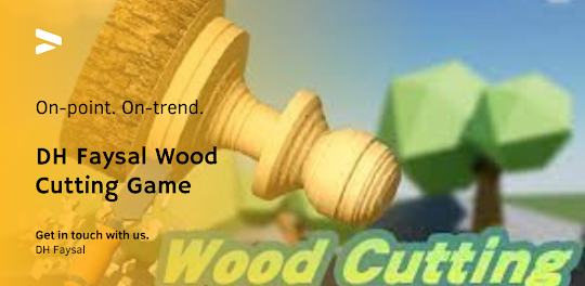 DH Faysal Wood Cutting Game