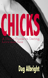 Icon image Chicks: A Users Guide to Dating, Love and Sex