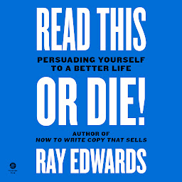 Icon image Read This or Die!: Persuading Yourself to a Better Life