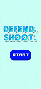 Defend. Shoot. - By Shane