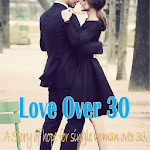 Cover Image of ダウンロード Roman Novel - Love Over 30th 1.1 APK