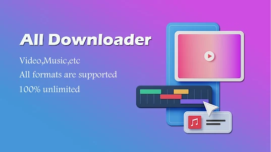 All Downloader:Video,Music,etc