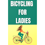 Cover Image of Tải xuống Bicycling for ladies  APK