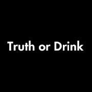 Truth or Drink Drinking Game