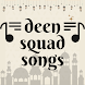 Deen squad songs
