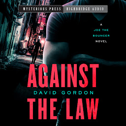 Obraz ikony: Against the Law: A Joe the Bouncer Novel
