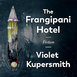 Icon image The Frangipani Hotel: Fiction