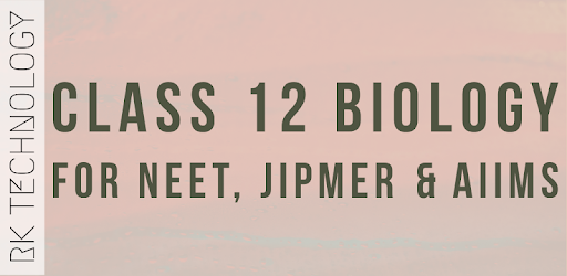 Class 12 Biology Objectives