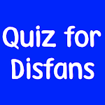 Quiz for Disfans Apk