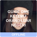 Cover Image of Скачать Guide For Ome : Tips Ketemu Orang Luar 2021 1.0 APK