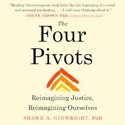 Icon image The Four Pivots: Reimagining Justice, Reimagining Ourselves