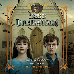 Icon image Series of Unfortunate Events #7: The Vile VillageDA