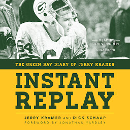 Icon image Instant Replay: The Green Bay Diary of Jerry Kramer