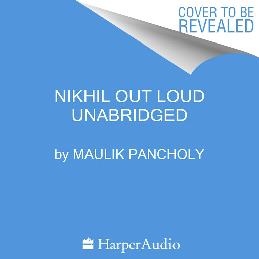 Nikhil Out Loud By Maulik Pancholy Audiobooks On Google Play