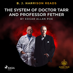 Icon image B. J. Harrison Reads The System of Doctor Tarr and Professor Fether
