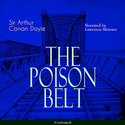 Icon image The Poison Belt: Unabridged