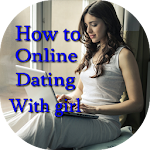 Cover Image of Herunterladen How to dating Online with girl 2.0 APK