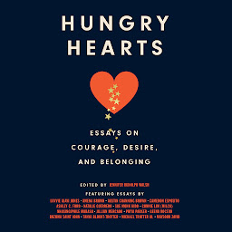 Icon image Hungry Hearts: Essays on Courage, Desire, and Belonging