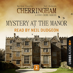 Obraz ikony: Mystery at the Manor - Cherringham - A Cosy Crime Series: Mystery Shorts 2 (Unabridged)