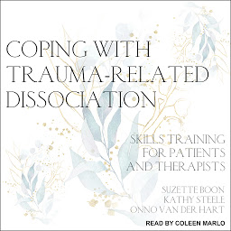 Icon image Coping with Trauma-Related Dissociation: Skills Training for Patients and Therapists