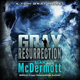 Icon image Gray Resurrection: A Tom Gray Novel Book 2