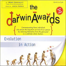 Icon image The Darwin Awards, Vol. 1: Evolution in Action