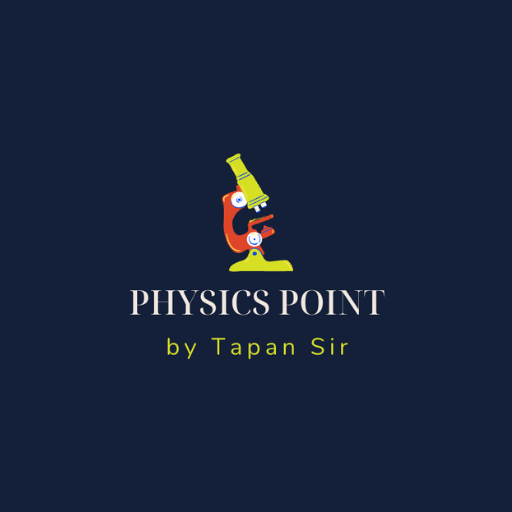 Physics Point by Tapan Sir