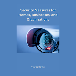 Icon image Security Measures for Homes, Businesses, and Organizations