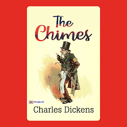 Icon image The Chimes – Audiobook: The Chimes: Charles Dickens' Christmas Tale of Hope and Redemption by Charles Dickens