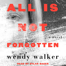 Icon image All Is Not Forgotten: A Novel