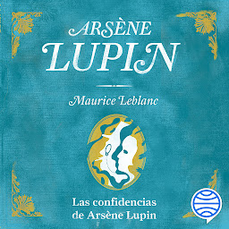 Icon image Las confidencias de Arsène Lupin (Booket Planeta)