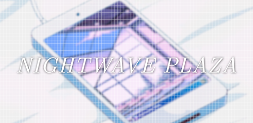 Nightwave Plaza – Apps no Google Play