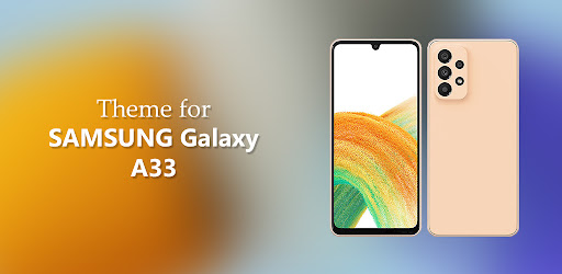 Galaxy A33 Theme for Samsung