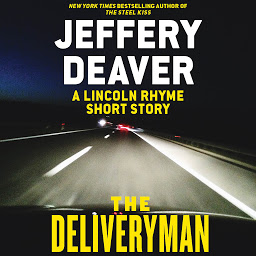 Icon image The Deliveryman: A Lincoln Rhyme Short Story